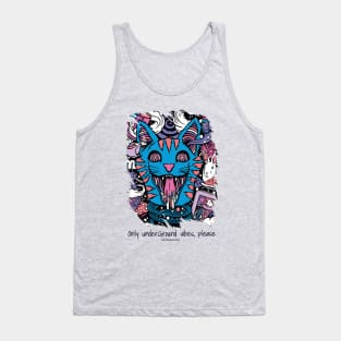 Only underground vibes, please Catsondrugs.com - rave, edm, festival, techno, trippy, music, 90s rave, psychedelic, party, trance, rave music, rave krispies, rave flyer Tank Top